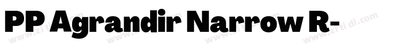 PP Agrandir Narrow R字体转换 PP Agrandir Narrow R字体转换